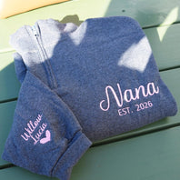 Custom Embroidered Nana EST Quarter Zip Sweatshirt for Grandma | Mother's Day Gift