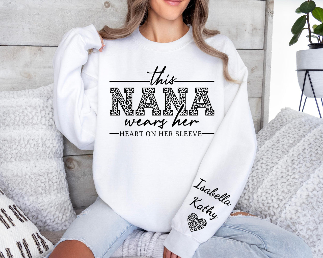 This Nana Wears Her Heart On Her Sleeve-Custom Sweatshirt With Kids Name