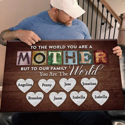Personalized You Are The World Custom Names Canvas | Mother's Day Gifts