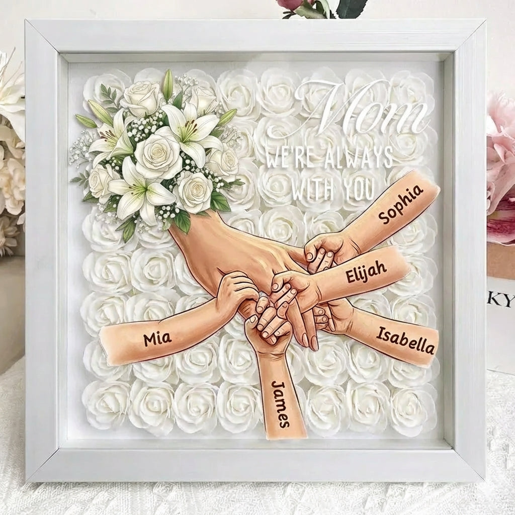 "We're Always With You"-White Lily & White Rose-Personalized Mom Holding Hands Memorial Shadow Box-Mother's Day Remembrance Frame, In Loving Memory Gift